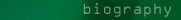 biography